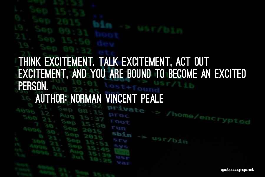 Excited Person Quotes By Norman Vincent Peale