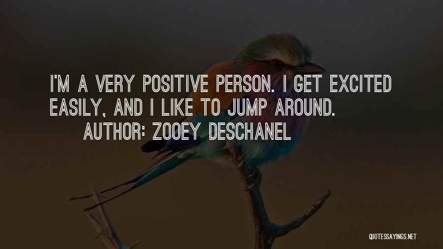 Excited Person Quotes By Zooey Deschanel