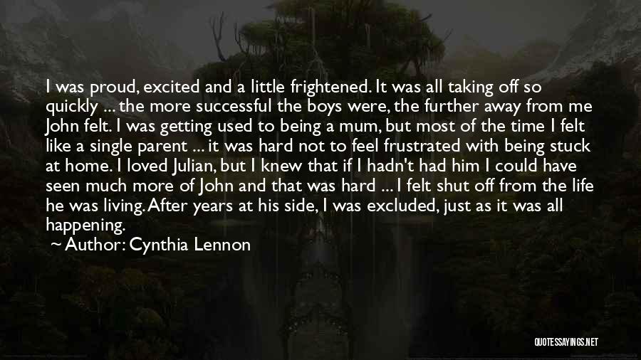 Excited To Go Home Quotes By Cynthia Lennon