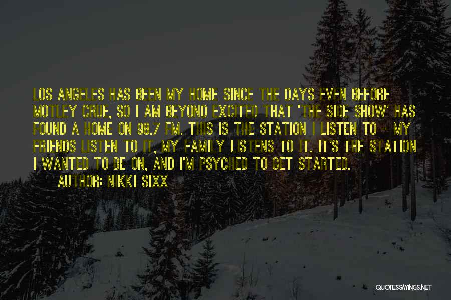 Excited To Go Home Quotes By Nikki Sixx