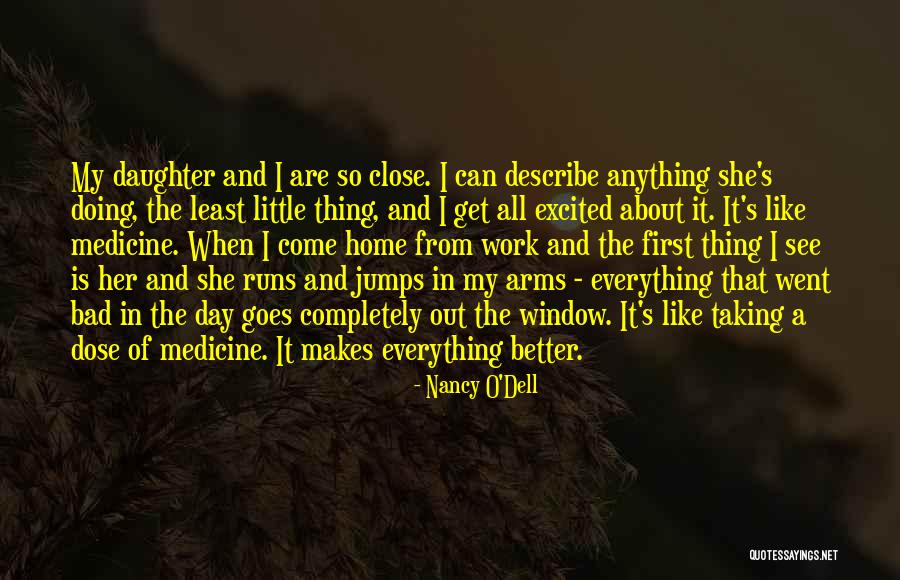 Excited To See My Daughter Quotes By Nancy O'Dell Excited To See My Daughter Quotes By Nancy O'Dell
