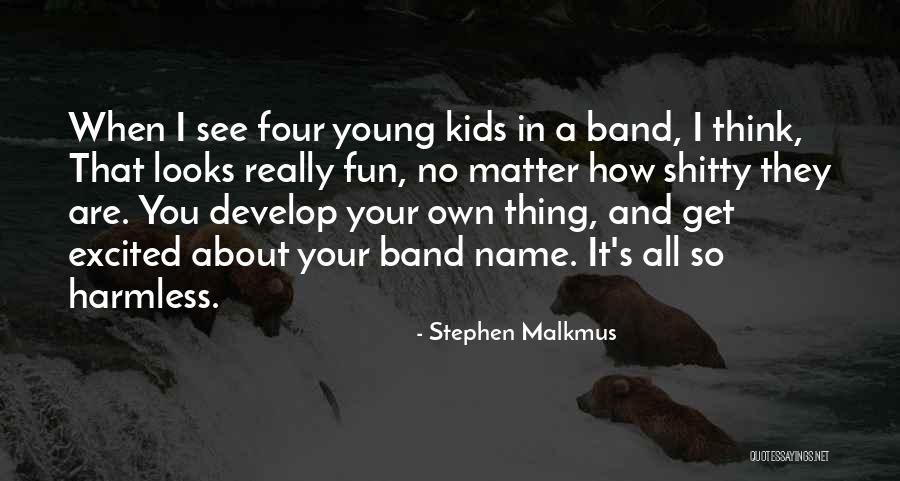 Excited To See Someone Quotes By Stephen Malkmus