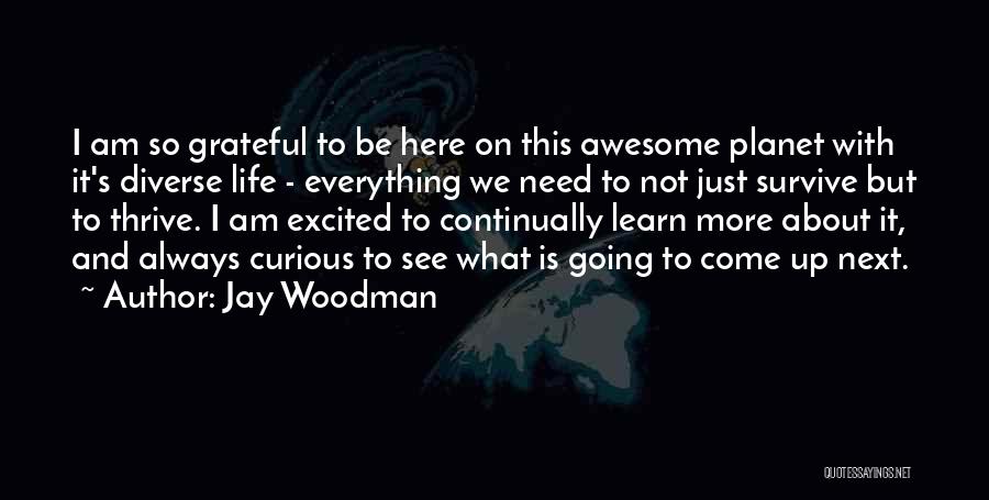 Excited To See U Quotes By Jay Woodman