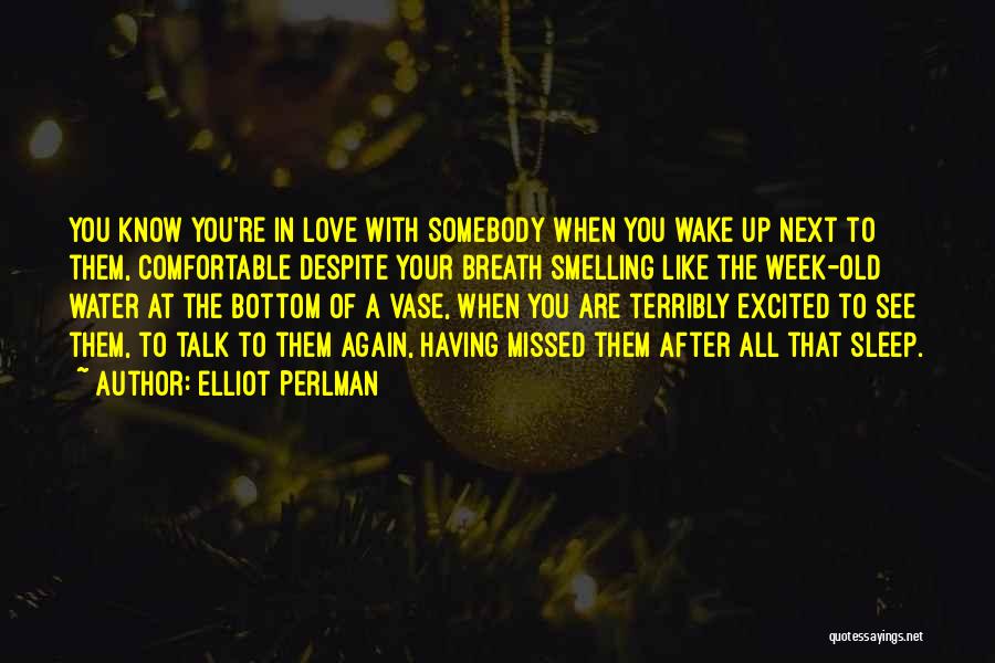 Excited To See You Again Quotes By Elliot Perlman