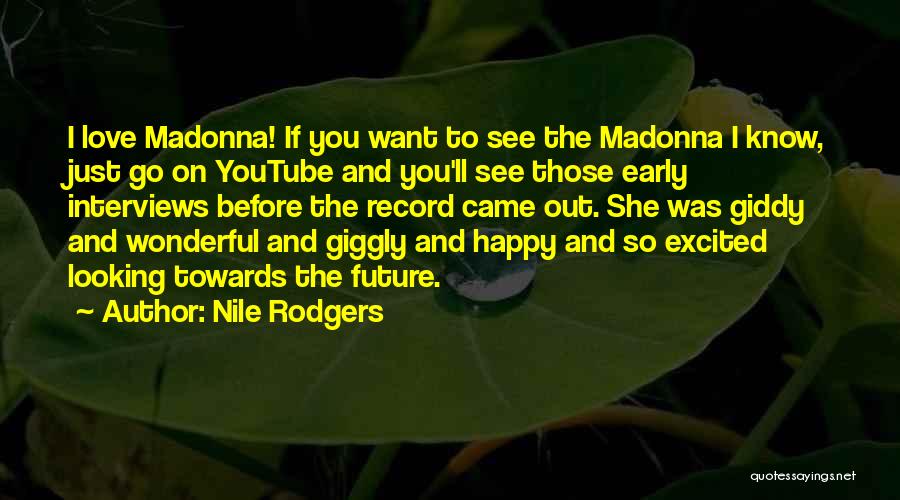 Excited To See You Love Quotes By Nile Rodgers