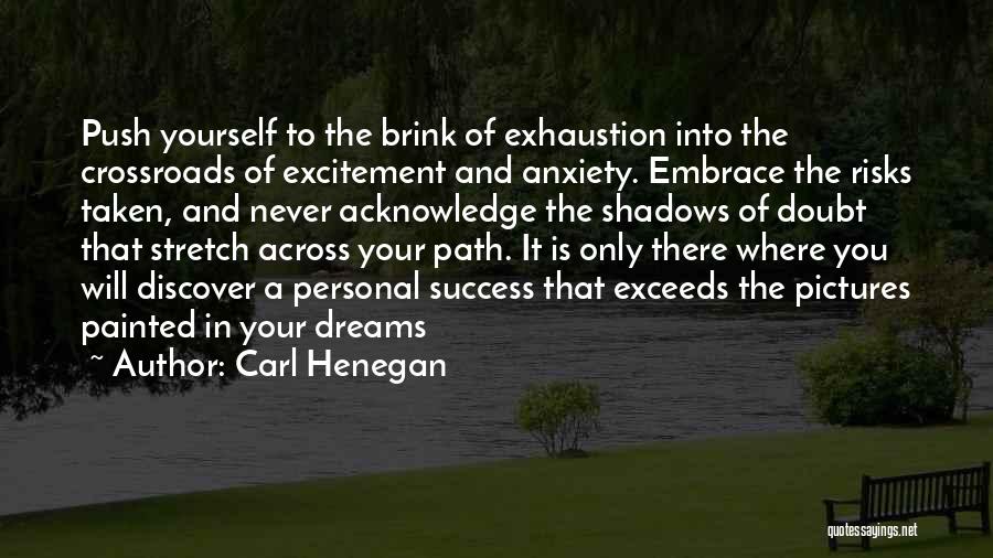 Excitement And Anxiety Quotes By Carl Henegan