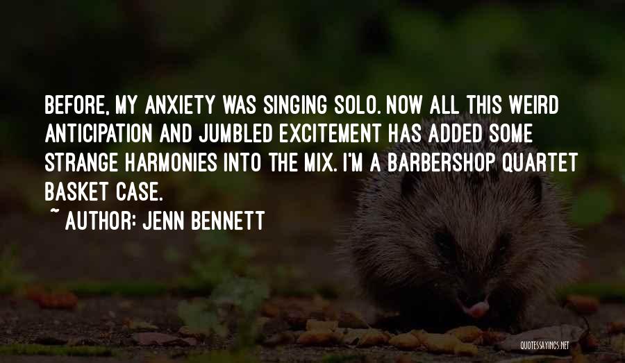 Excitement And Anxiety Quotes By Jenn Bennett