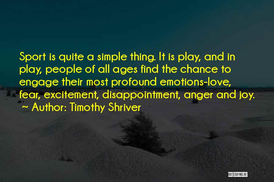 Excitement And Disappointment Quotes By Timothy Shriver