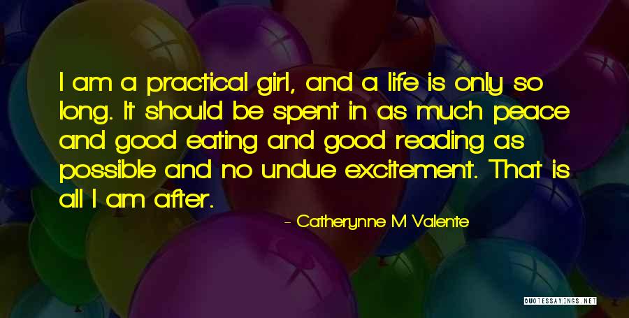 Excitement And Happiness Quotes By Catherynne M Valente