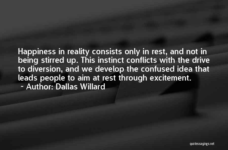 Excitement And Happiness Quotes By Dallas Willard