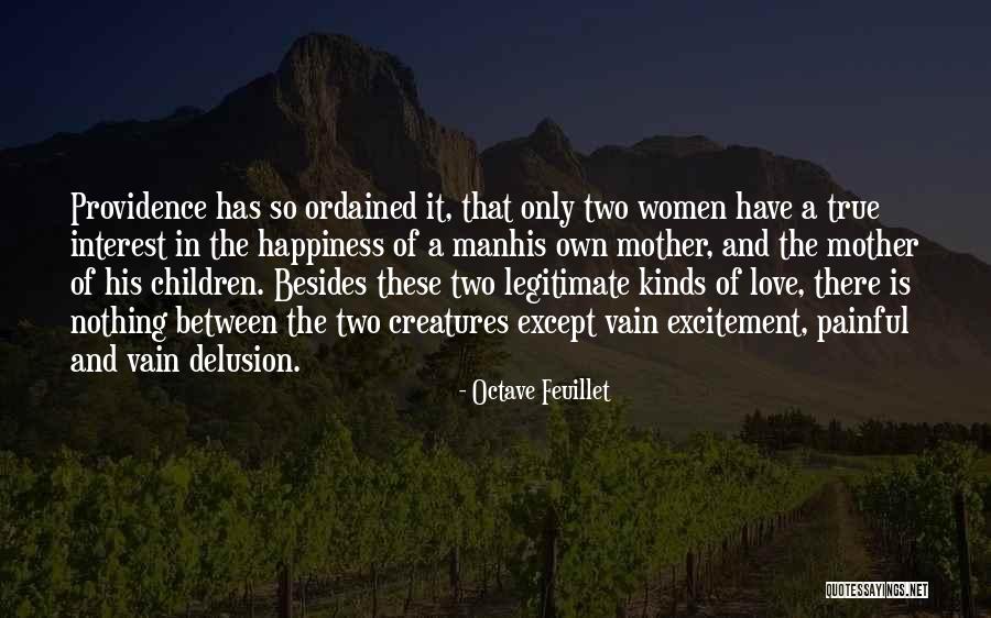 Excitement And Happiness Quotes By Octave Feuillet Excitement And Happiness Quotes By Octave Feuillet