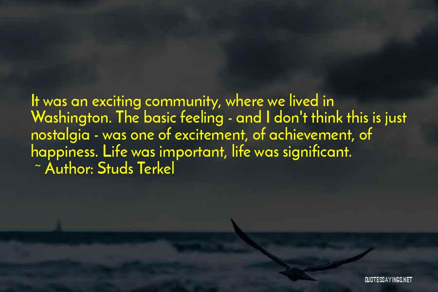 Excitement And Happiness Quotes By Studs Terkel