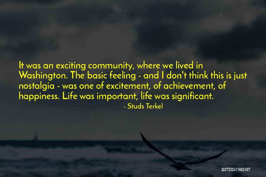 Excitement And Happiness Quotes By Studs Terkel