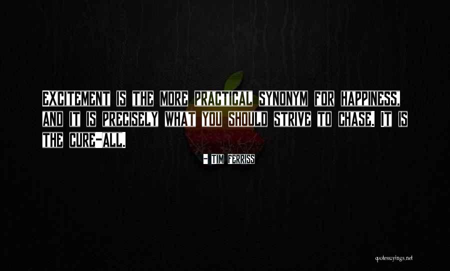 Excitement And Happiness Quotes By Tim Ferriss Excitement And Happiness Quotes By Tim Ferriss