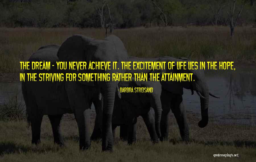 Excitement For Life Quotes By Barbra Streisand Excitement For Life Quotes By Barbra Streisand