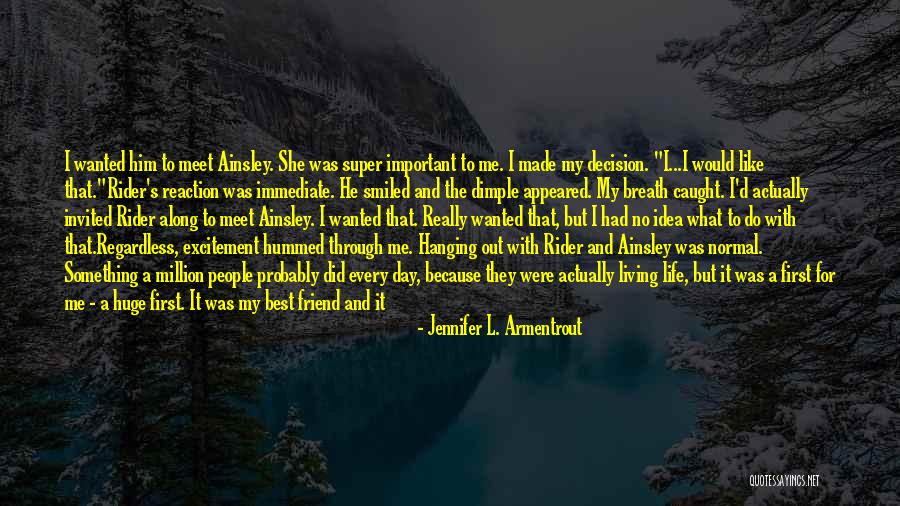 Excitement For Life Quotes By Jennifer L. Armentrout