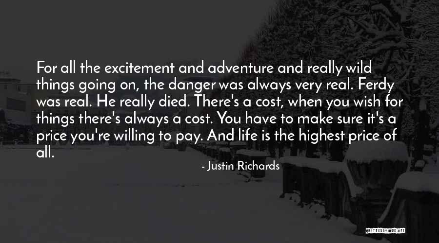 Excitement For Life Quotes By Justin Richards