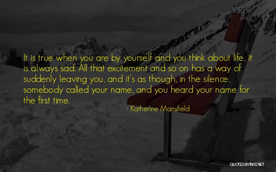 Excitement For Life Quotes By Katherine Mansfield Excitement For Life Quotes By Katherine Mansfield