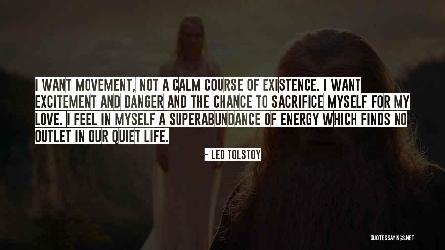 Excitement For Life Quotes By Leo Tolstoy Excitement For Life Quotes By Leo Tolstoy