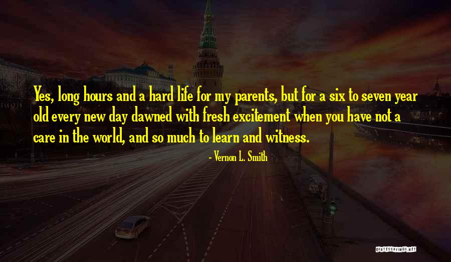 Excitement For Life Quotes By Vernon L. Smith