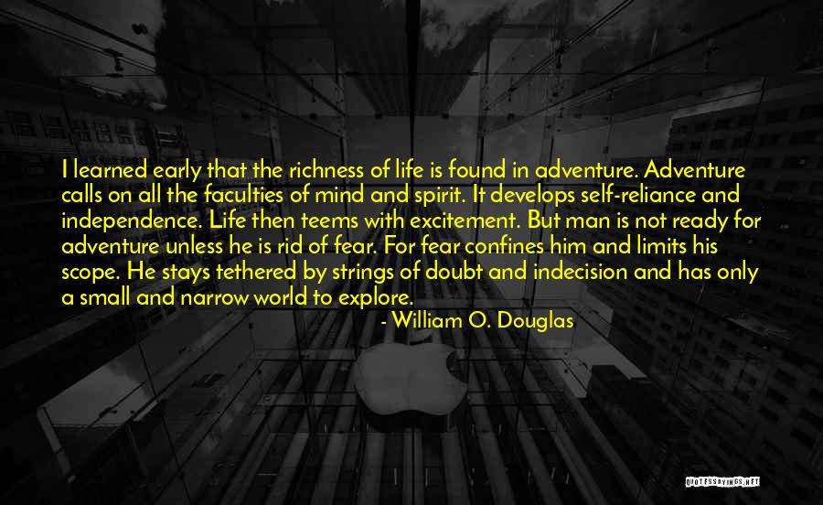 Excitement For Life Quotes By William O. Douglas