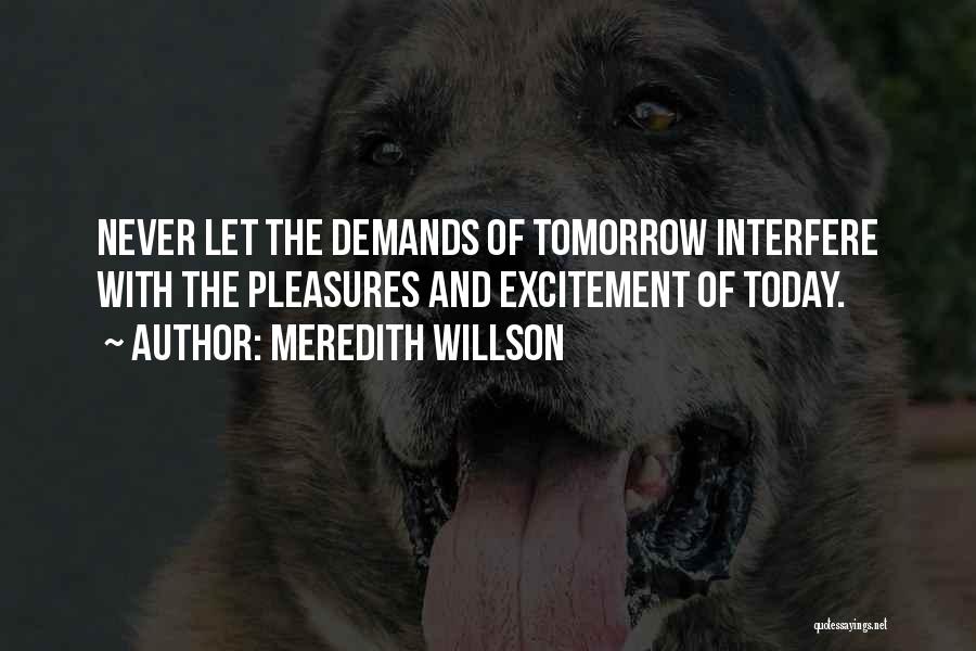 Excitement For Tomorrow Quotes By Meredith Willson