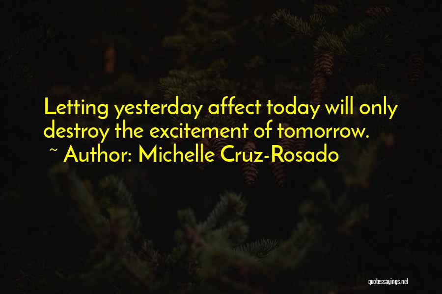 Excitement For Tomorrow Quotes By Michelle Cruz-Rosado