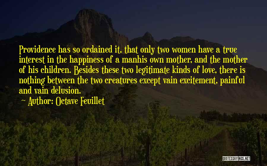 Excitement In Love Quotes By Octave Feuillet