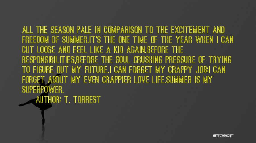 Excitement In Love Quotes By T. Torrest