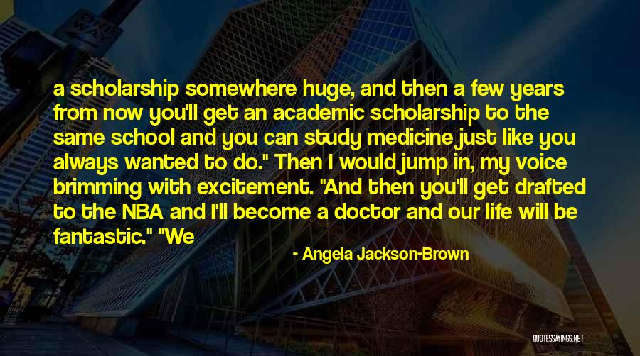 Excitement In My Life Quotes By Angela Jackson-Brown Excitement In My Life Quotes By Angela Jackson-Brown