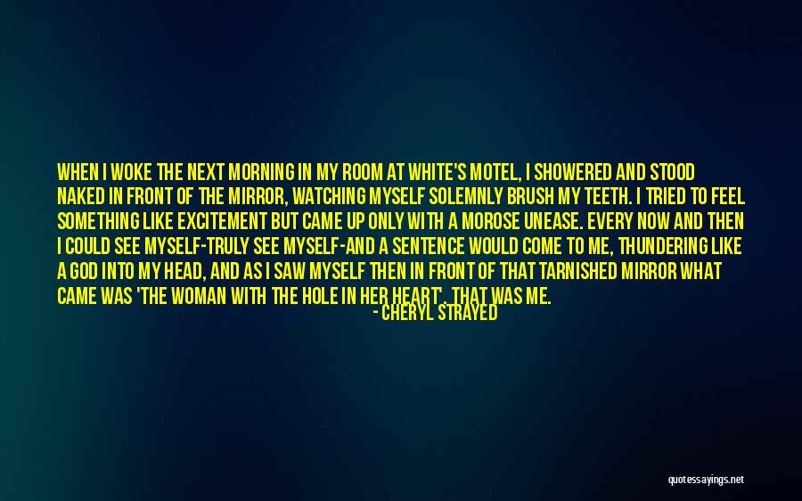 Excitement In My Life Quotes By Cheryl Strayed Excitement In My Life Quotes By Cheryl Strayed