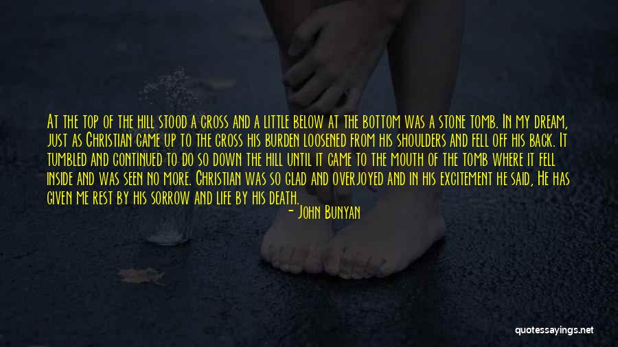 Excitement In My Life Quotes By John Bunyan Excitement In My Life Quotes By John Bunyan