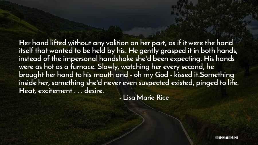 Excitement In My Life Quotes By Lisa Marie Rice Excitement In My Life Quotes By Lisa Marie Rice