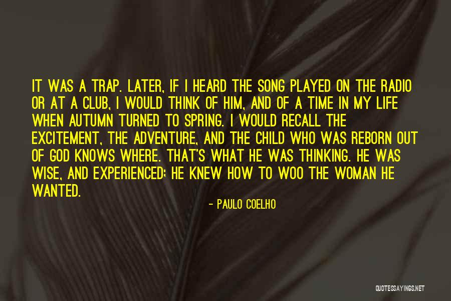 Excitement In My Life Quotes By Paulo Coelho Excitement In My Life Quotes By Paulo Coelho
