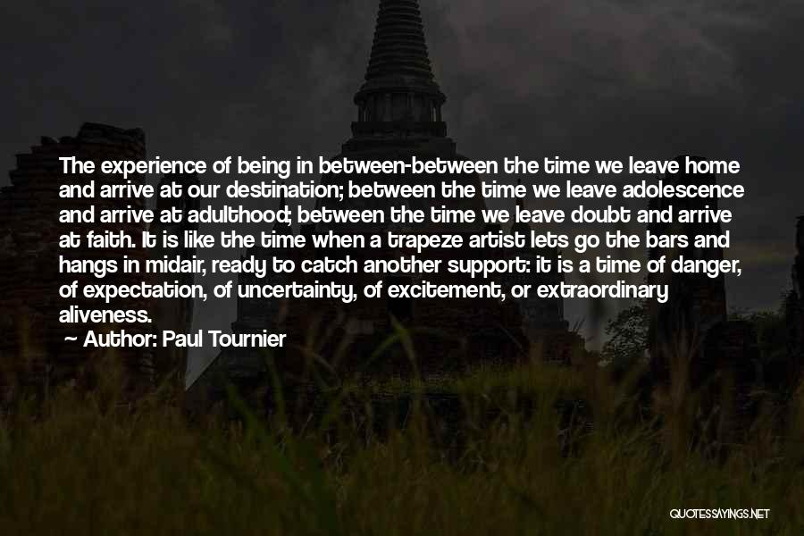 Excitement Of Going Home Quotes By Paul Tournier