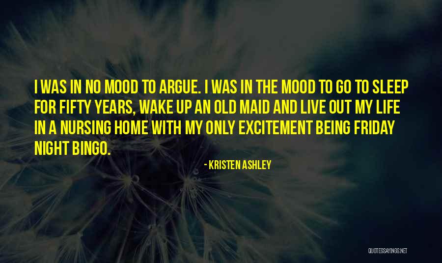 Excitement To Go Home Quotes By Kristen Ashley