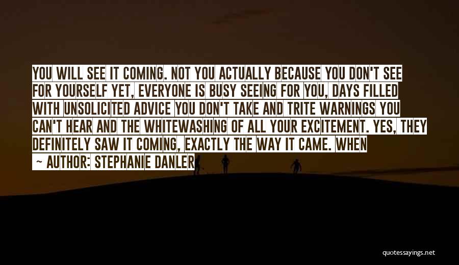 Excitement To See Her Quotes By Stephanie Danler