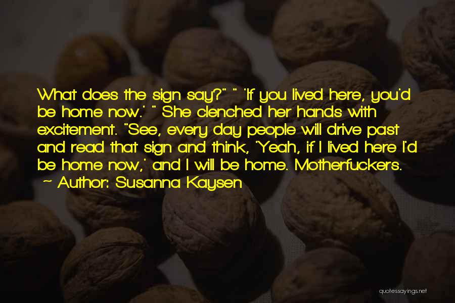 Excitement To See Her Quotes By Susanna Kaysen