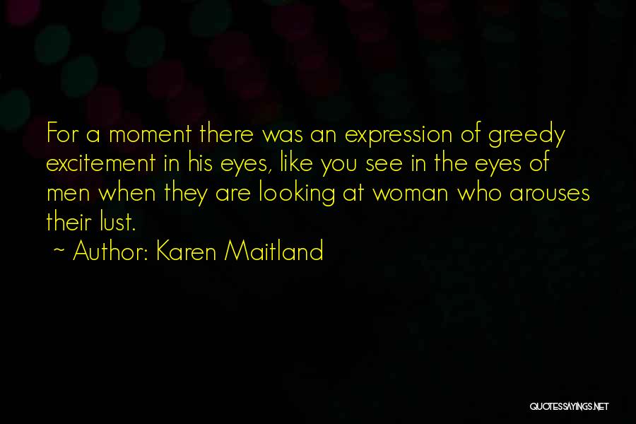 Excitement To See Someone Quotes By Karen Maitland