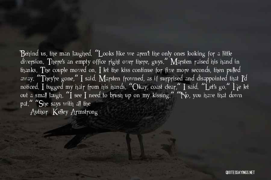 Excitement To See Someone Quotes By Kelley Armstrong