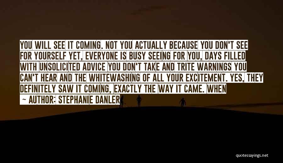 Excitement To See Someone Quotes By Stephanie Danler