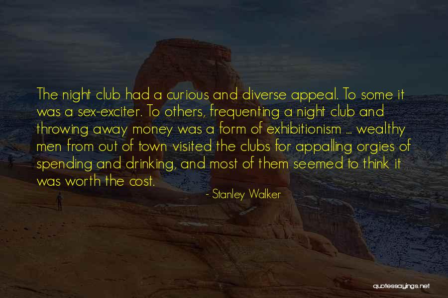 Exciter Quotes By Stanley Walker Exciter Quotes By Stanley Walker