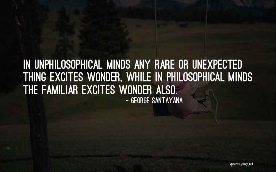 Excites Quotes By George Santayana Excites Quotes By George Santayana
