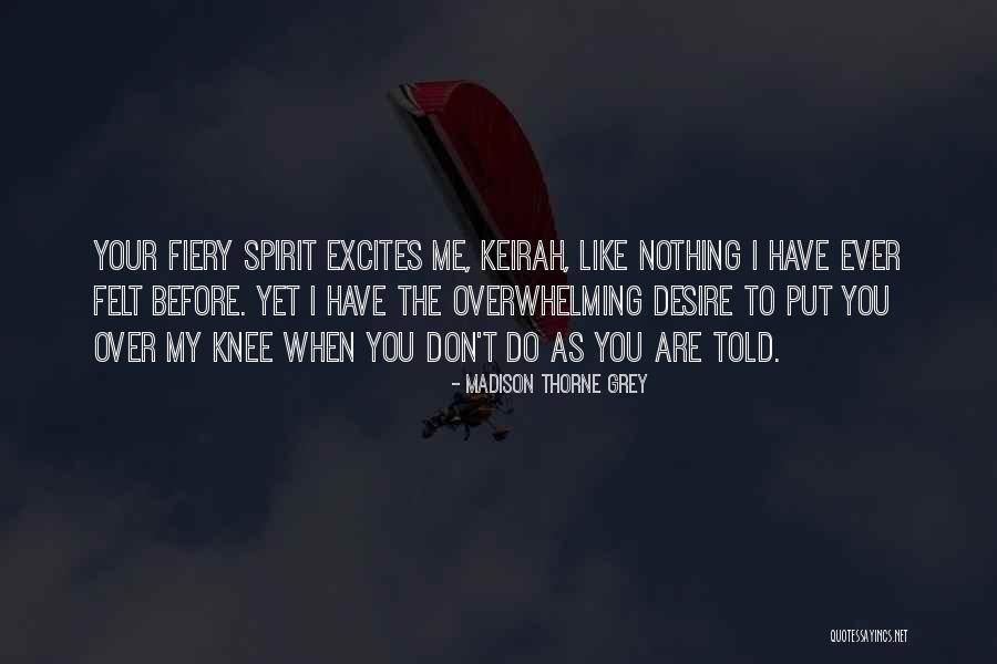 Excites Quotes By Madison Thorne Grey Excites Quotes By Madison Thorne Grey