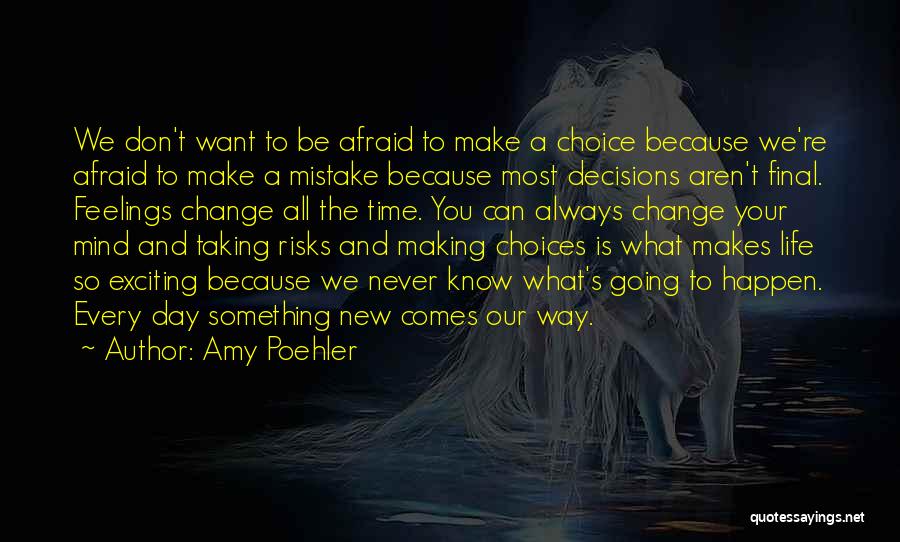 Exciting Change Quotes By Amy Poehler
