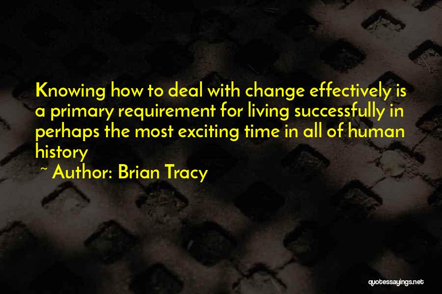 Exciting Change Quotes By Brian Tracy
