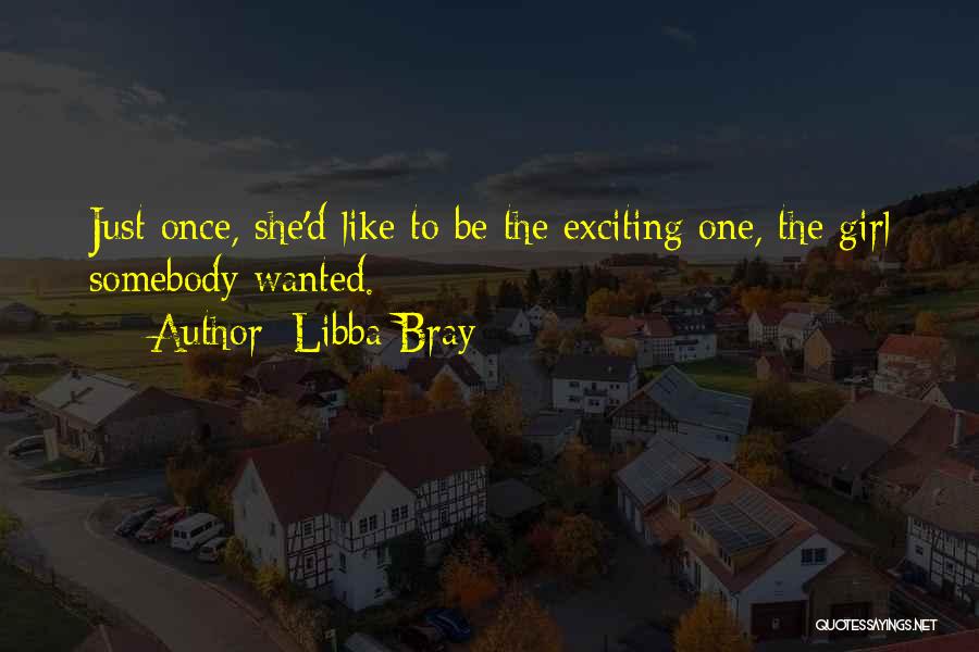 Exciting Change Quotes By Libba Bray