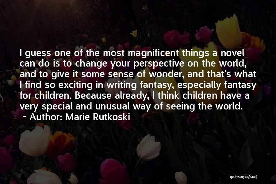 Exciting Change Quotes By Marie Rutkoski