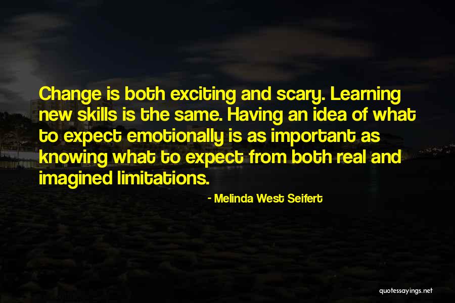 Exciting Change Quotes By Melinda West Seifert