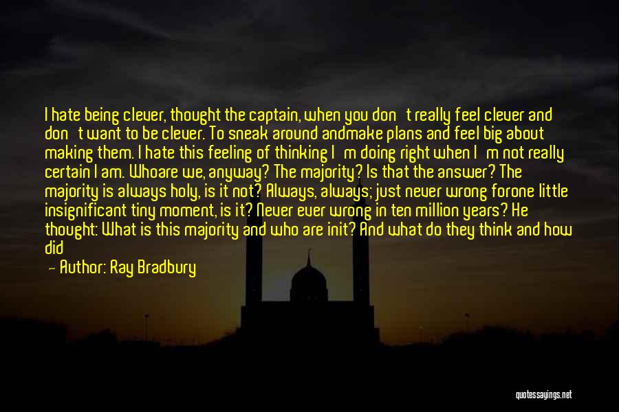 Exciting Change Quotes By Ray Bradbury